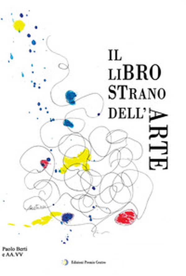 Il libro strano dell'arte - Librerie.coop Il libro strano dell'arte - Librerie.coop