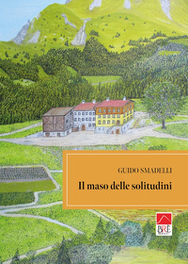 Il maso delle solitudini - Librerie.coop Il maso delle solitudini - Librerie.coop