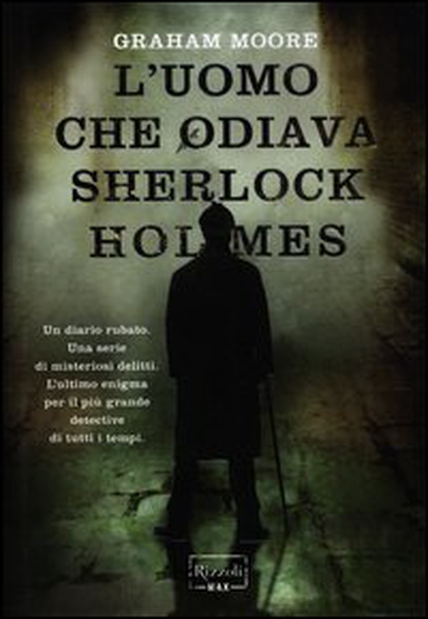 L'uomo che odiava Sherlock Holmes - Librerie.coop L'uomo che odiava Sherlock Holmes - Librerie.coop