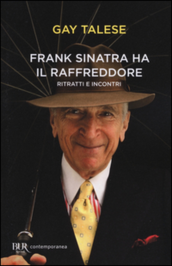 Frank Sinatra ha il raffreddore. Ritratti e incontri - Librerie.coop Frank Sinatra ha il raffreddore. Ritratti e incontri - Librerie.coop