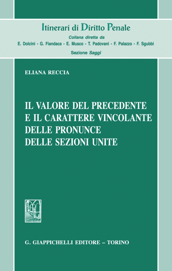Il valore del precedente e il carattere vincolante delle pronunce delle Sezioni Unite - e-Book - Librerie.coop Il valore del precedente e il carattere vincolante delle pronunce delle Sezioni Unite - e-Book - Librerie.coop