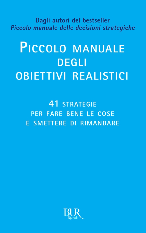 Piccolo manuale degli obiettivi realistici - Librerie.coop Piccolo manuale degli obiettivi realistici - Librerie.coop