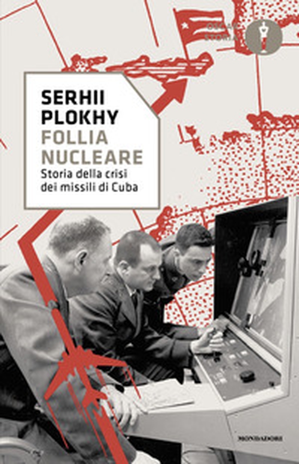 Follia nucleare. Storia della crisi dei missili di Cuba - Librerie.coop