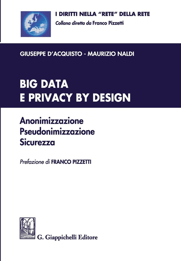 Big Data e Privacy by design - Librerie.coop Big Data e Privacy by design - Librerie.coop