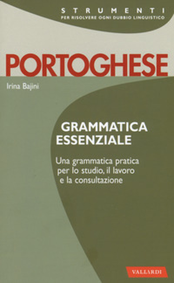 Portoghese. Grammatica essenziale - Librerie.coop Portoghese. Grammatica essenziale - Librerie.coop