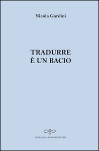 Tradurre è un bacio - Librerie.coop