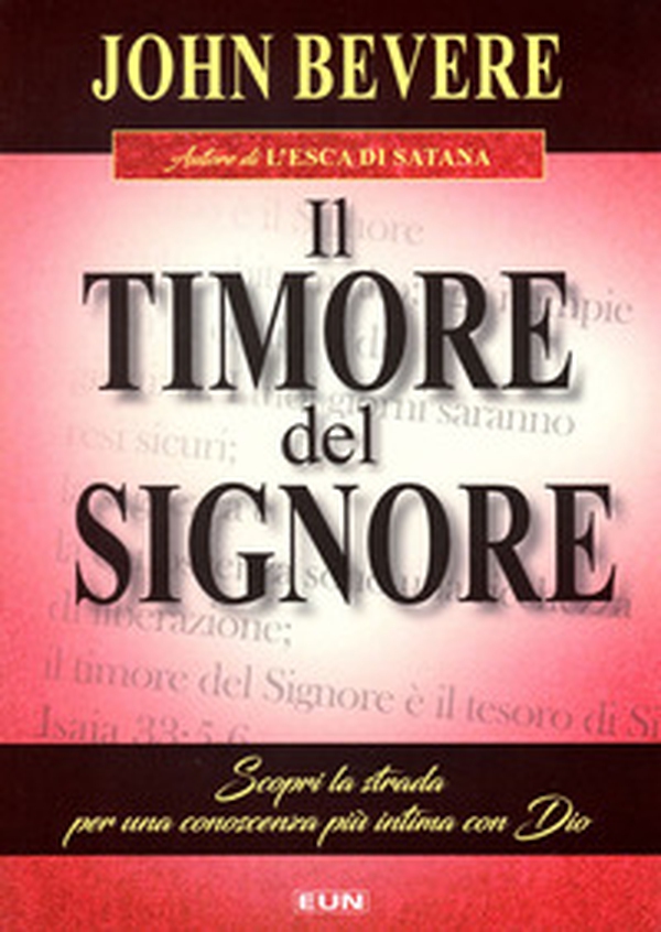 Il timore del Signore. Scopri la strada per una conoscenza più intima con Dio - Librerie.coop