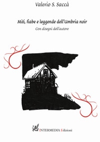 Miti, fiabe e leggende dell'Umbria noir - Librerie.coop Miti, fiabe e leggende dell'Umbria noir - Librerie.coop
