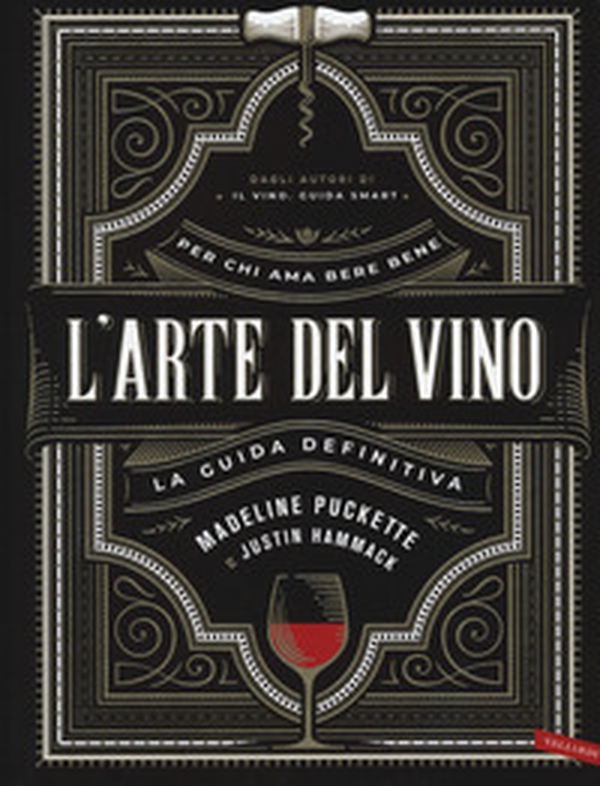 L'arte del vino. La guida definitiva - Librerie.coop L'arte del vino. La guida definitiva - Librerie.coop