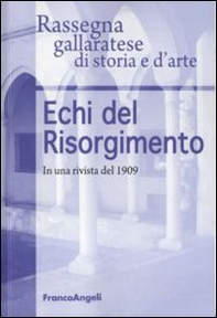 Echi del Risorgimento. In una rivista del 1909 - Librerie.coop