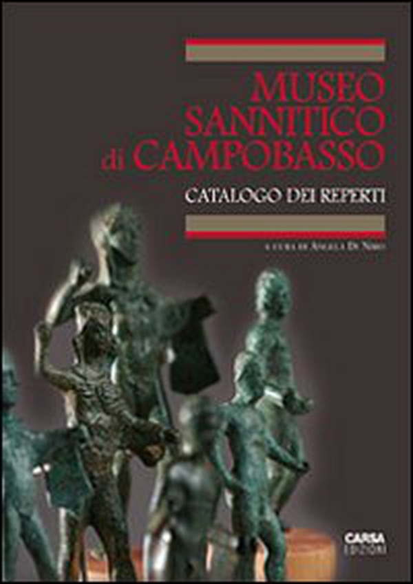 Il museo sannitico di Campobasso. Catalogo della collezione provinciale - Librerie.coop