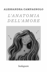 L'anatomia dell'amore. Poesie d'amore e di mare - Librerie.coop L'anatomia dell'amore. Poesie d'amore e di mare - Librerie.coop