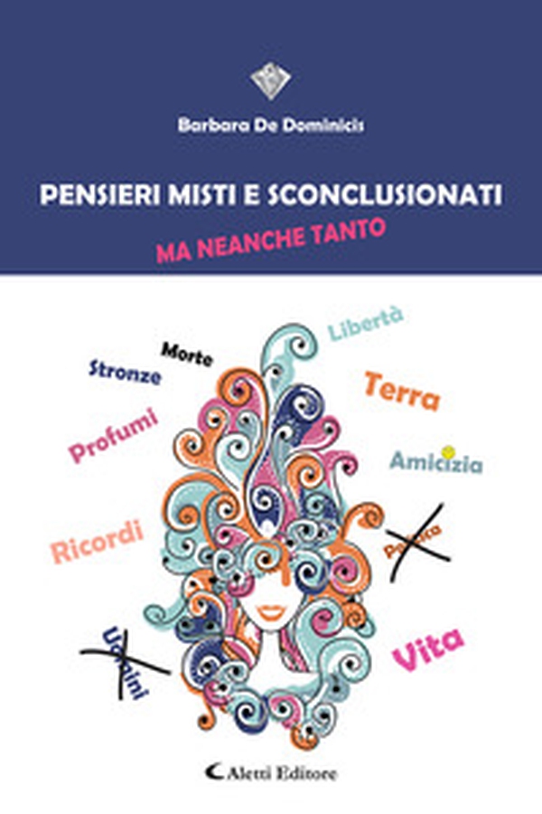 Pensieri misti e sconclusionati ma neanche tanto - Librerie.coop Pensieri misti e sconclusionati ma neanche tanto - Librerie.coop
