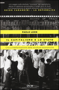 Il capitalismo e lo stato. Crisi e trasformazione delle strutture economiche - Librerie.coop Il capitalismo e lo stato. Crisi e trasformazione delle strutture economiche - Librerie.coop
