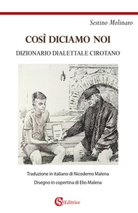 Così diciamo noi. Dizionario dialettale cirotano - Librerie.coop Così diciamo noi. Dizionario dialettale cirotano - Librerie.coop