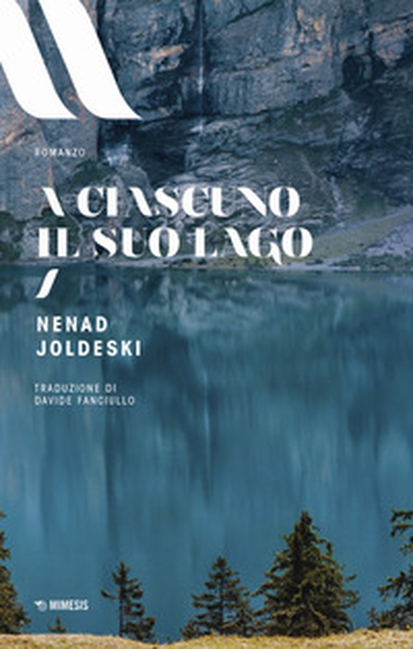 A ciascuno il suo lago - Librerie.coop A ciascuno il suo lago - Librerie.coop