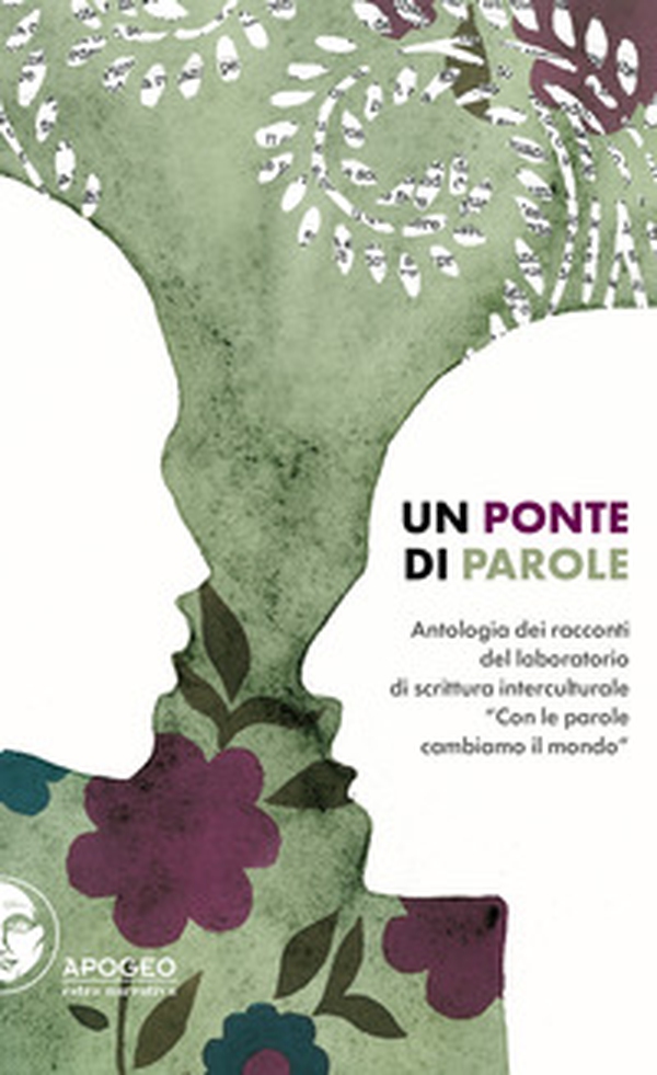 Un ponte di parole. Antologia dei racconti del laboratorio di scrittura interculturale «Con le parole cambiamo il mondo» - Librerie.coop