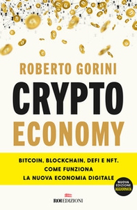 Crypto economy. Bitcoin, blockchain, DeFi e NFT. Come funziona la nuova economia digitale - Librerie.coop