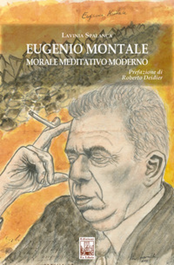 Eugenio Montale. Morale meditativo moderno - Librerie.coop Eugenio Montale. Morale meditativo moderno - Librerie.coop