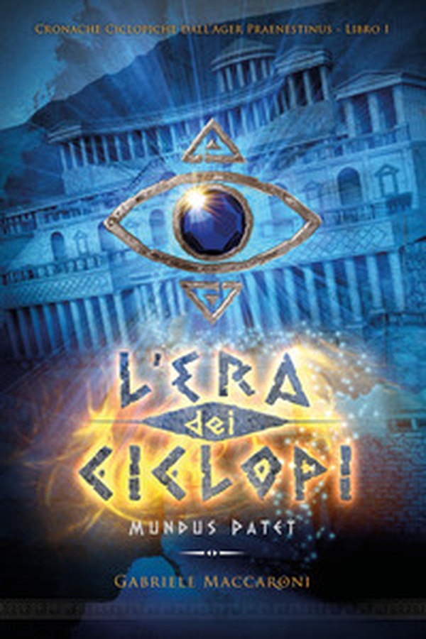 L'era dei ciclopi. Mundus patet - Librerie.coop