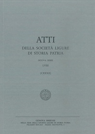Atti della Società Ligure di Storia Patria. N.S. - Vol. 132 - Librerie.coop