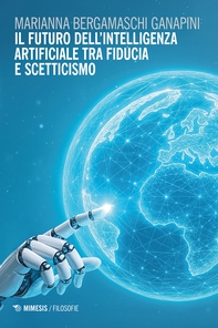 Il futuro dell’intelligenza artificiale tra fiducia e scetticismo - Librerie.coop