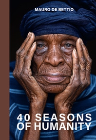 40 seasons of humanity. Ediz. italiana - Librerie.coop