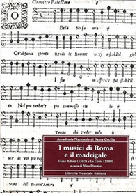 I musici di Roma e il madrigale. Dolci affetti (1582) e Le gioie (1589) - Librerie.coop I musici di Roma e il madrigale. Dolci affetti (1582) e Le gioie (1589) - Librerie.coop