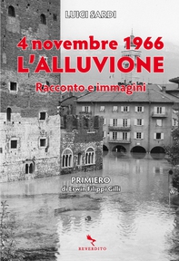 4 novembre 1966. L'alluvione - Librerie.coop 4 novembre 1966. L'alluvione - Librerie.coop