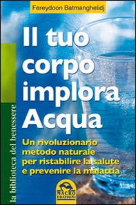 Il tuo corpo implora l'acqua - Librerie.coop