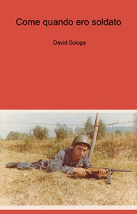 Come quando ero soldato - Librerie.coop