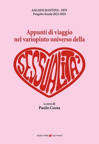 Appunti di viaggio nel variopinto universo della sessualità - Librerie.coop