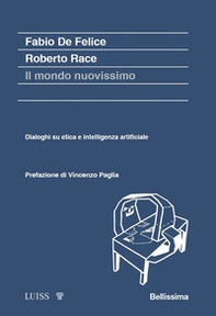Il mondo nuovissimo. Dialoghi su etica e intelligenza artificiale - Librerie.coop