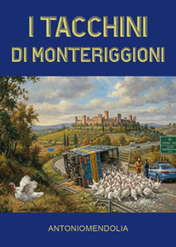 I tacchini di Monteriggioni - Librerie.coop