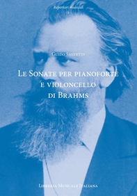 Le sonate per pianoforte e violoncello di Johannes Brahms. Contesto, testo, interpretazione - Librerie.coop Le sonate per pianoforte e violoncello di Johannes Brahms. Contesto, testo, interpretazione - Librerie.coop