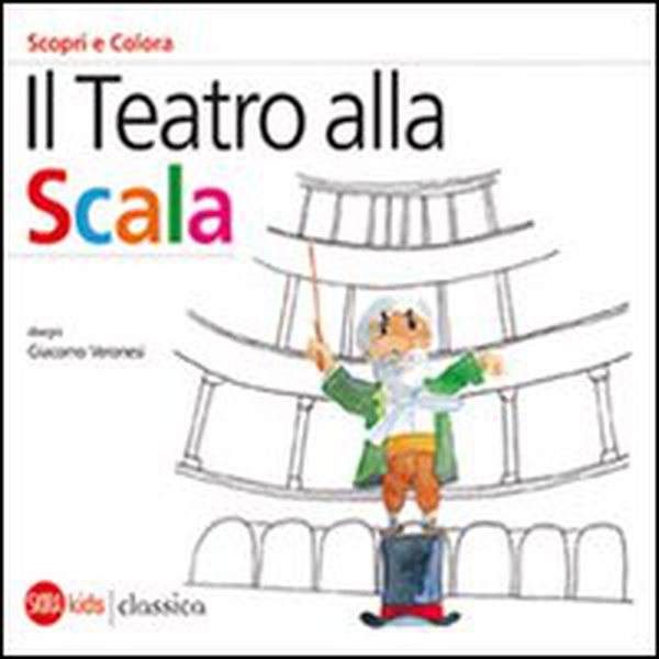 Il Teatro alla Scala. Scori e colora. Ediz. italiana e inglese - Librerie.coop Il Teatro alla Scala. Scori e colora. Ediz. italiana e inglese - Librerie.coop