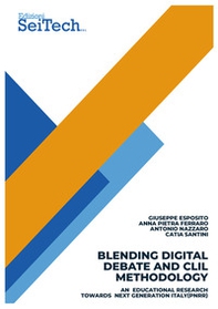 Blending Digital Debate and CLIL methodology. An educational research towards Next Generation Italy (PNRR) - Librerie.coop