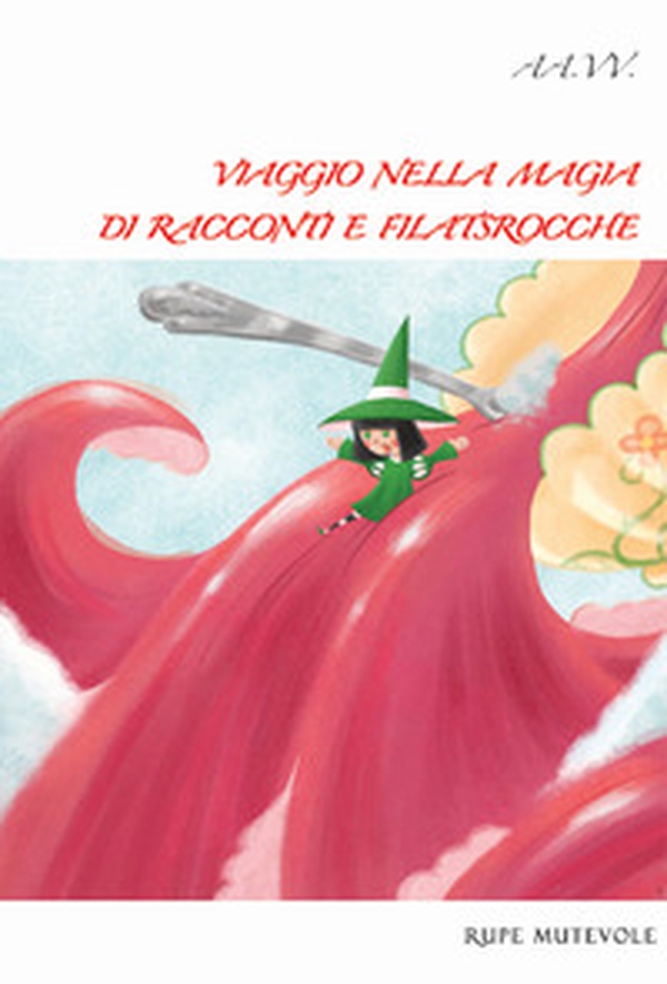 Viaggio nella magia di racconti e filastrocche - Librerie.coop Viaggio nella magia di racconti e filastrocche - Librerie.coop