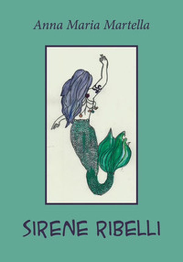 Sirene ribelli - Librerie.coop Sirene ribelli - Librerie.coop