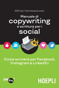 Manuale di copywriting e scrittura per i social - Librerie.coop Manuale di copywriting e scrittura per i social - Librerie.coop
