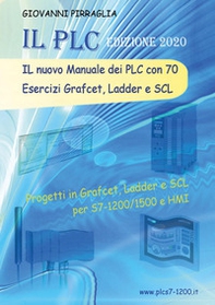 Il nuovo manuale dei PLC con 70 esercizi Grafcet, Ladder e SCL - Librerie.coop