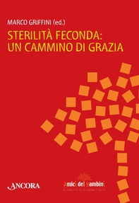 Sterilità feconda: un cammino di grazia - Librerie.coop