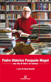 Padre Ulderico Pasquale Magni - Librerie.coop Padre Ulderico Pasquale Magni - Librerie.coop
