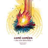 Lumè Lumèra. Alla luce della festa. Testo italiano e griko - Librerie.coop