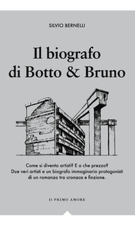 Il biografo di Botto & Bruno - Librerie.coop
