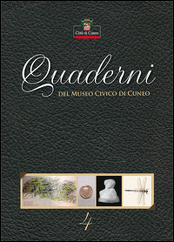 Quaderni del Museo Civico di Cuneo - Vol. 4 - Librerie.coop Quaderni del Museo Civico di Cuneo - Vol. 4 - Librerie.coop
