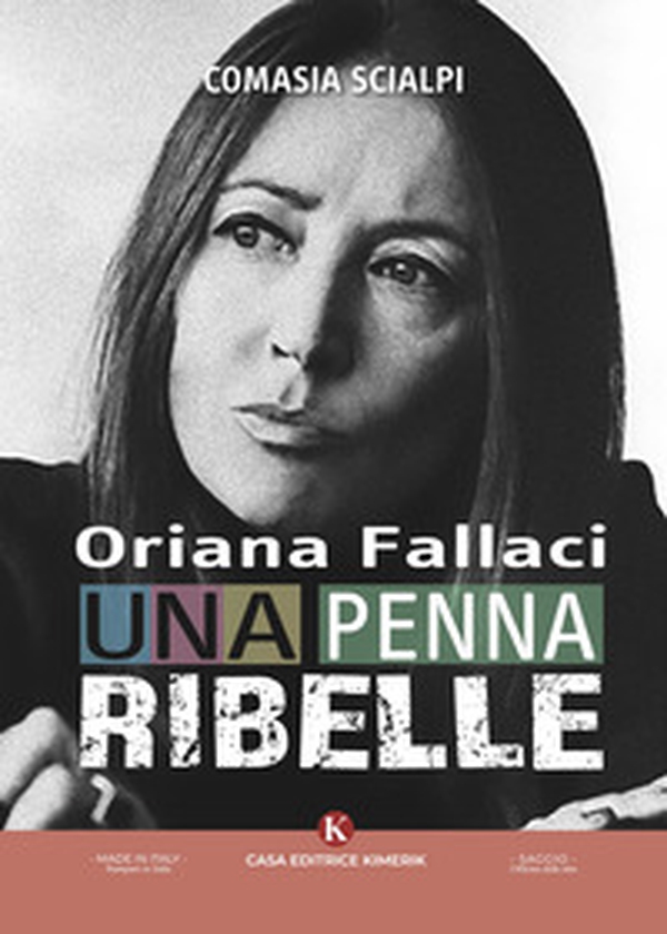 Oriana Fallaci, una penna ribelle - Librerie.coop Oriana Fallaci, una penna ribelle - Librerie.coop