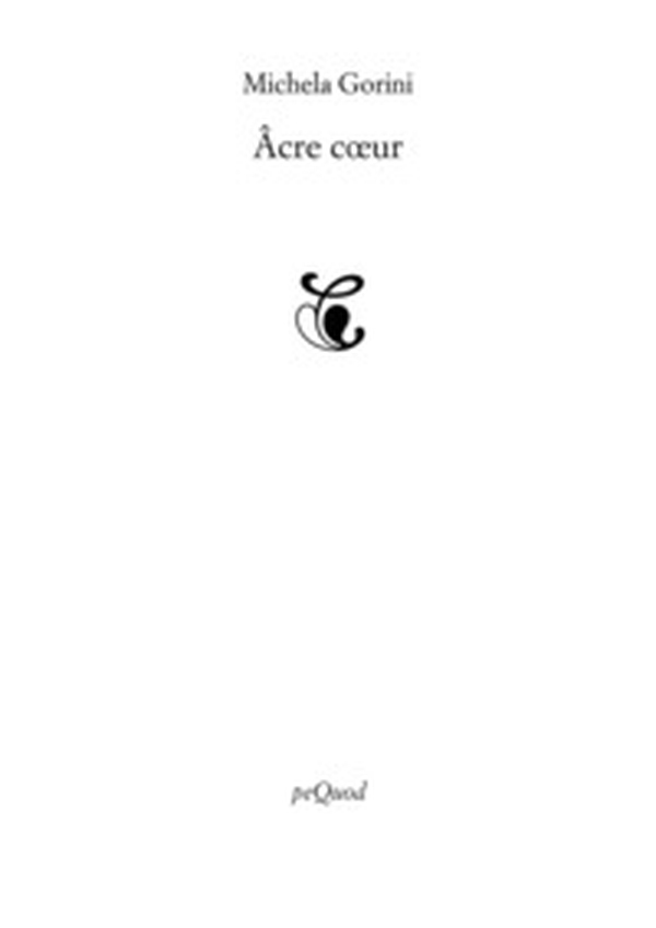 Âcre coeur - Librerie.coop