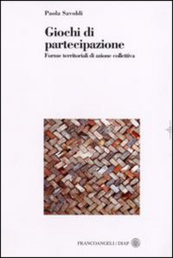 Giochi di partecipazione. Forme territoriali di azione collettiva - Librerie.coop Giochi di partecipazione. Forme territoriali di azione collettiva - Librerie.coop
