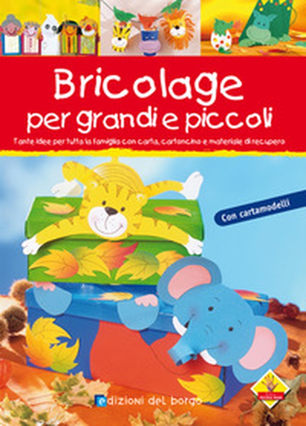 Bricolage per bambini e per tutta la famiglia - Librerie.coop